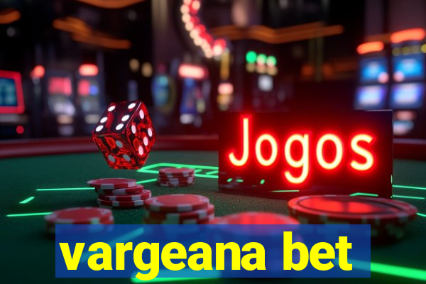 vargeana bet