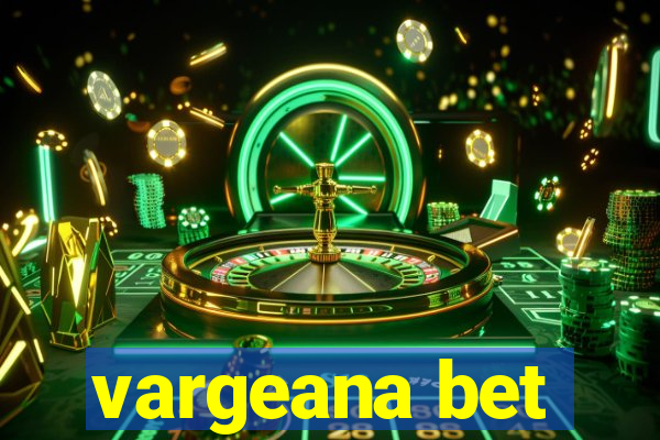 vargeana bet