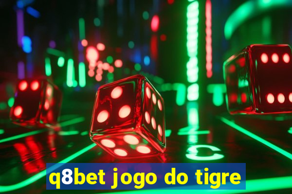 q8bet jogo do tigre