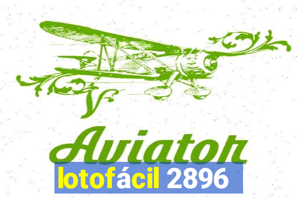 lotofácil 2896