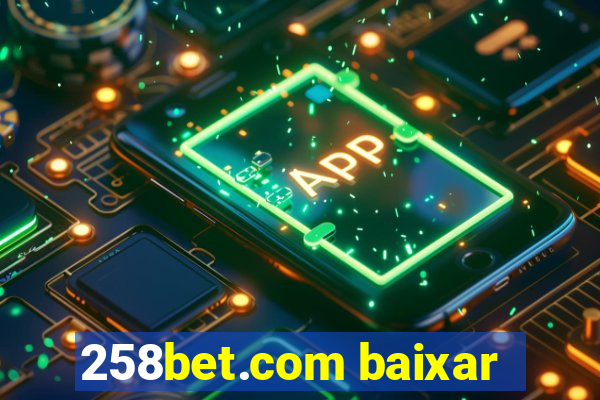 258bet.com baixar