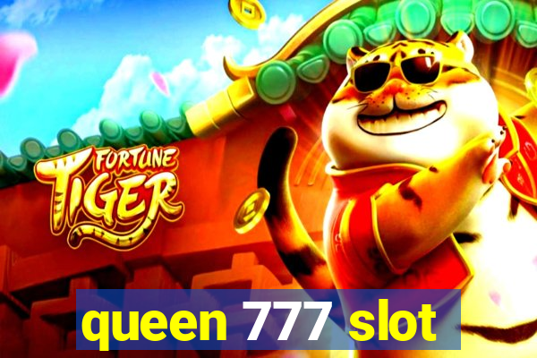 queen 777 slot