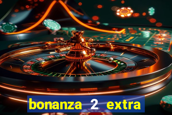 bonanza 2 extra chilli slot