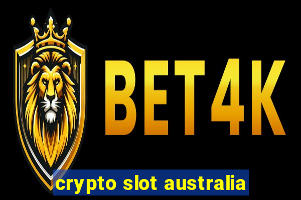 crypto slot australia