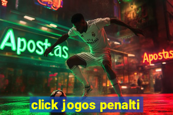 click jogos penalti