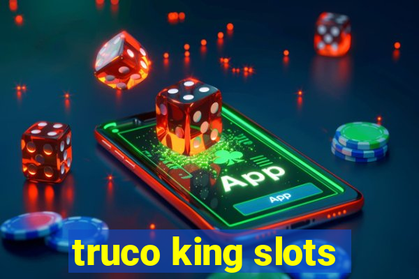 truco king slots