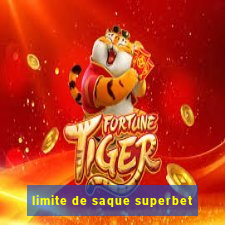 limite de saque superbet