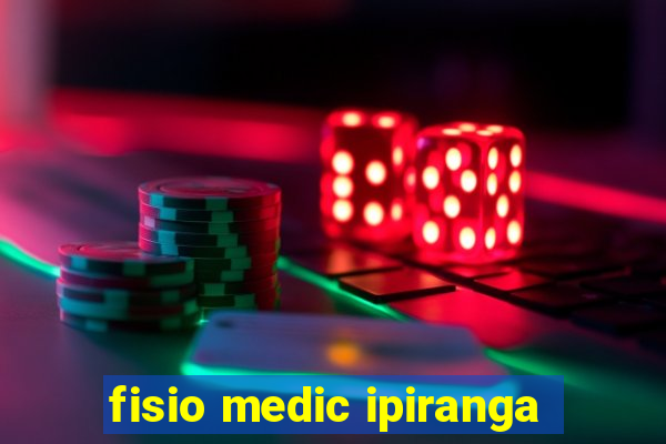 fisio medic ipiranga