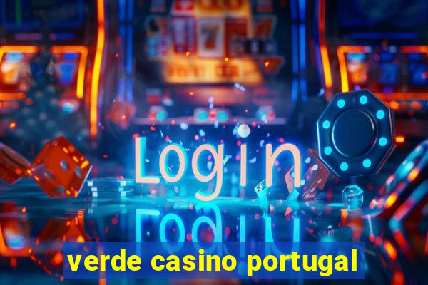 verde casino portugal