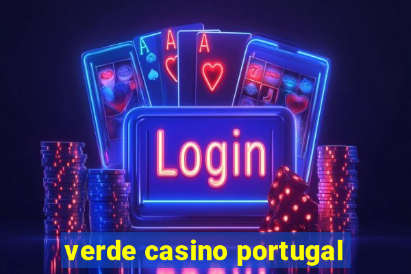 verde casino portugal