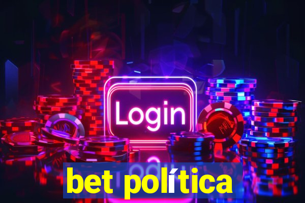 bet política