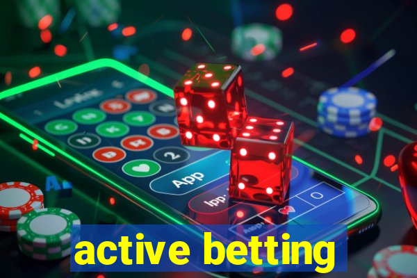 active betting