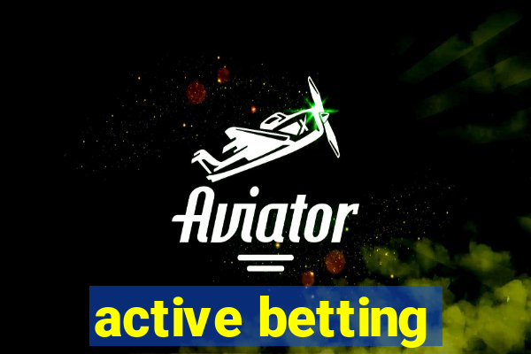 active betting