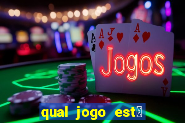 qual jogo est谩 pagando agora