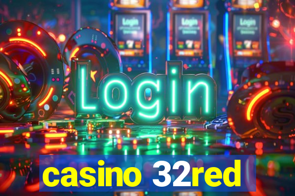 casino 32red