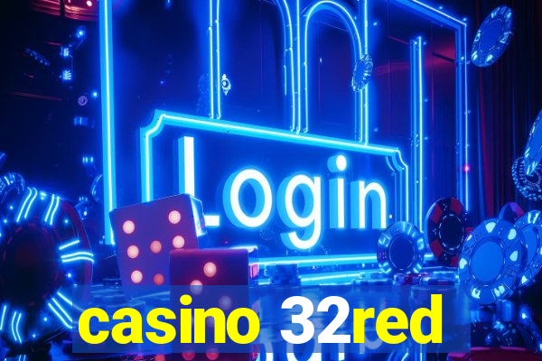 casino 32red