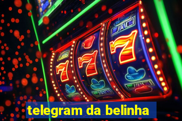 telegram da belinha