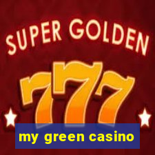 my green casino