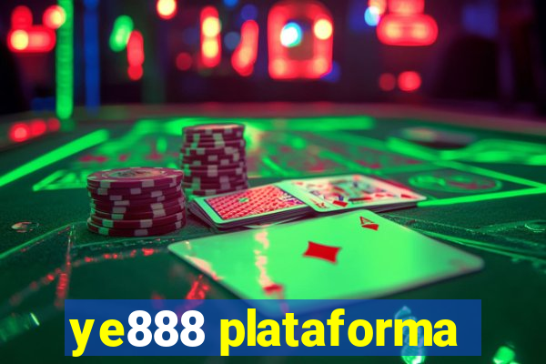 ye888 plataforma