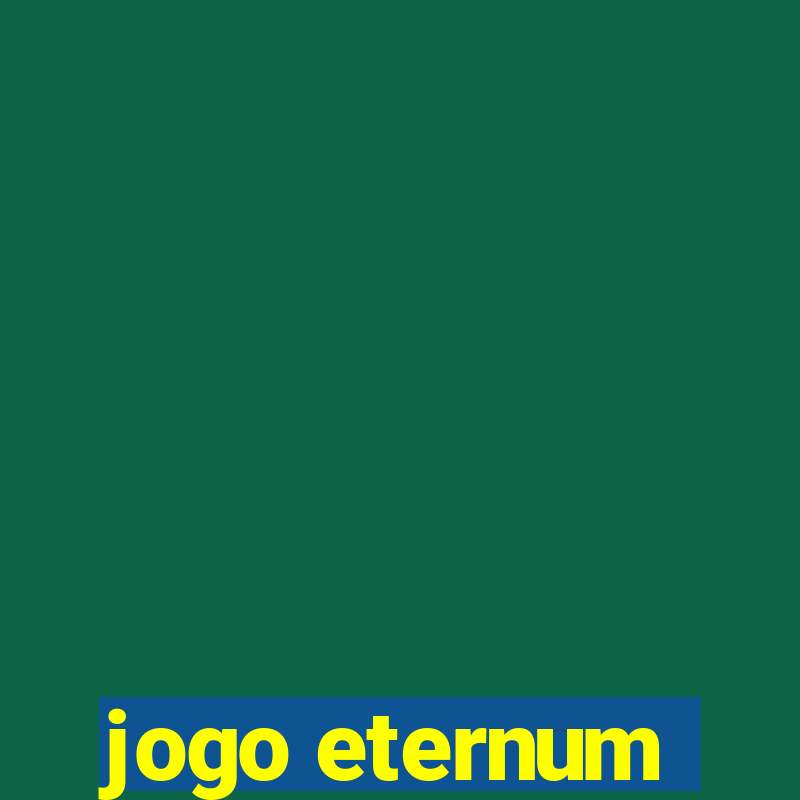 jogo eternum