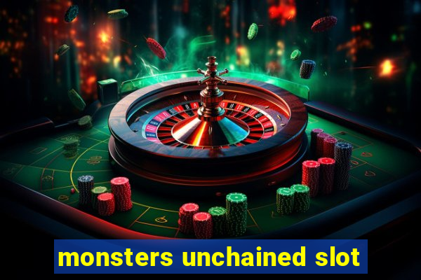 monsters unchained slot