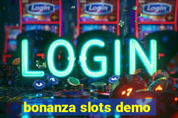 bonanza slots demo