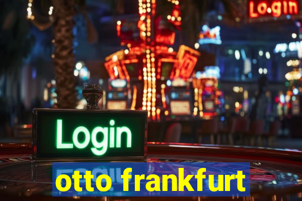 otto frankfurt