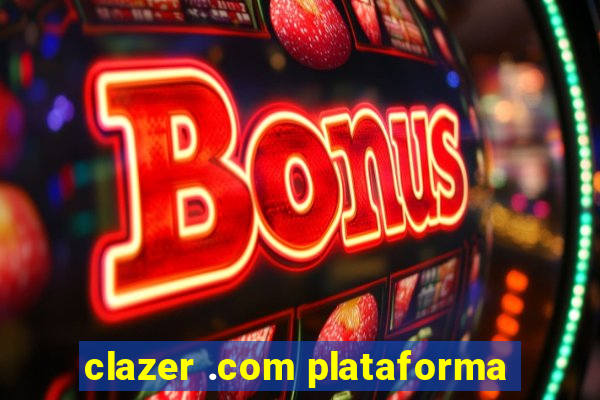 clazer .com plataforma