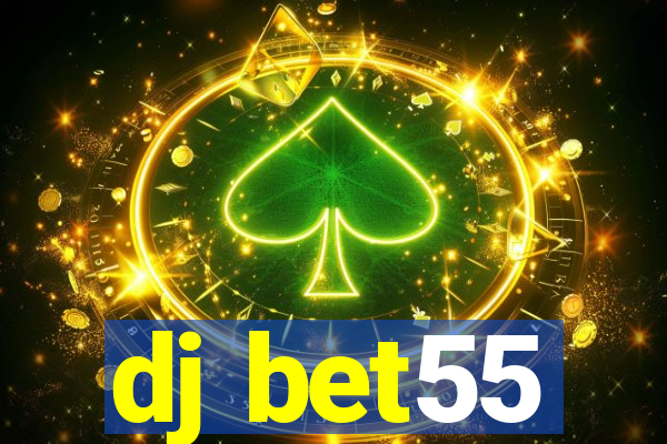 dj bet55