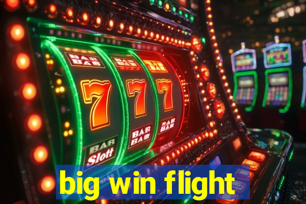 big win flight