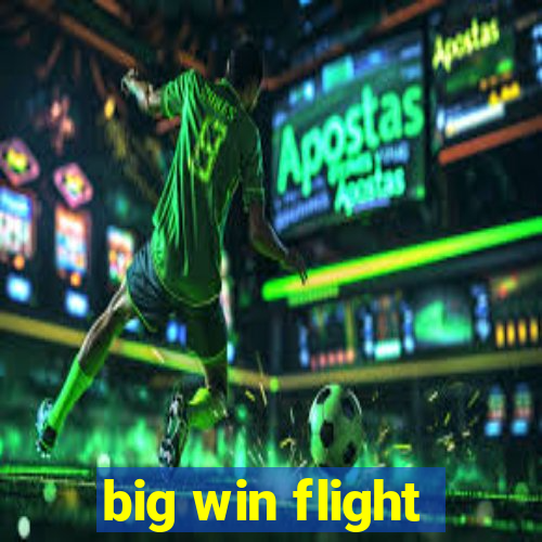 big win flight