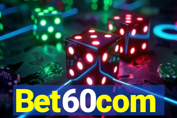 Bet60com