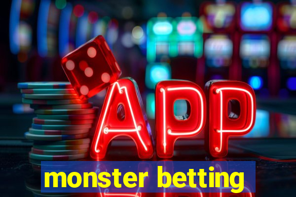 monster betting