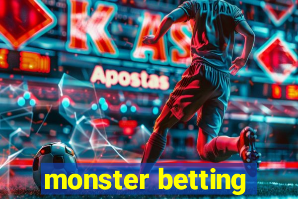 monster betting