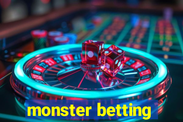 monster betting