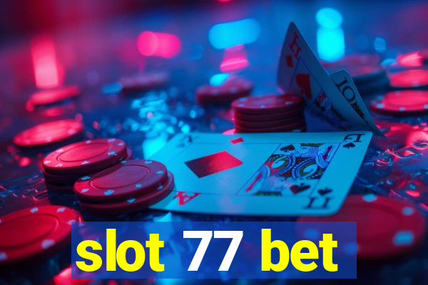 slot 77 bet