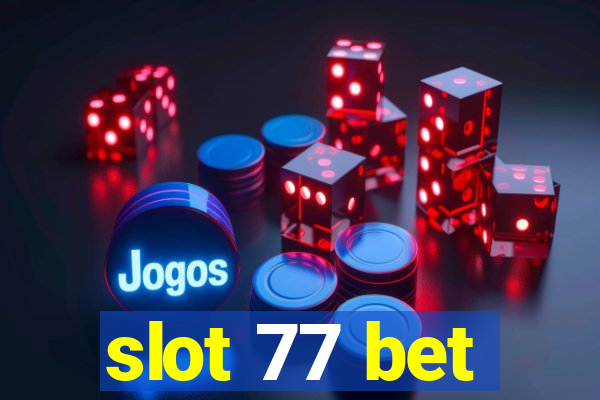 slot 77 bet