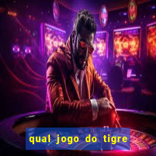 qual jogo do tigre paga mais