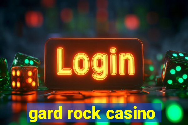 gard rock casino