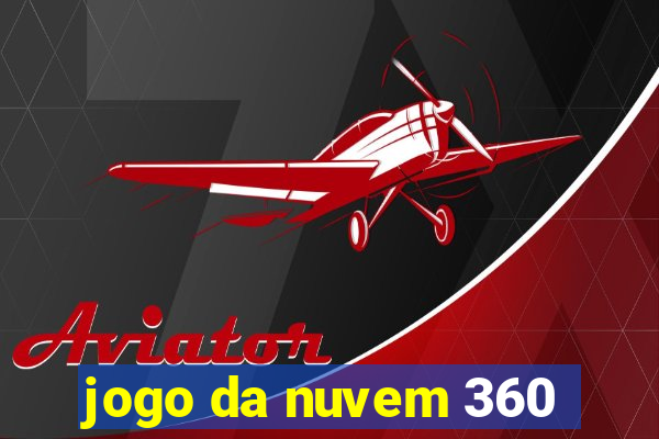 jogo da nuvem 360