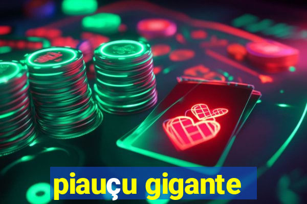 piauçu gigante