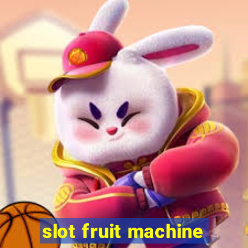 slot fruit machine