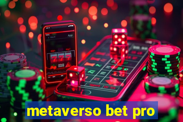 metaverso bet pro