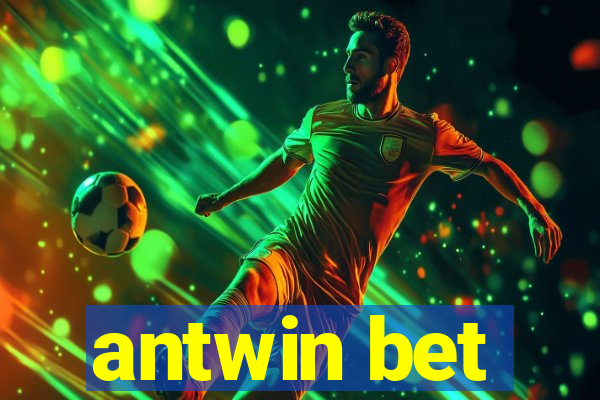 antwin bet