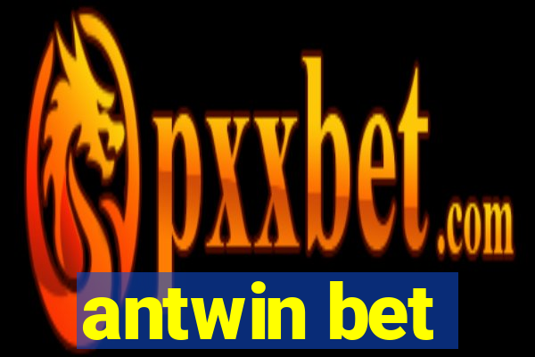 antwin bet