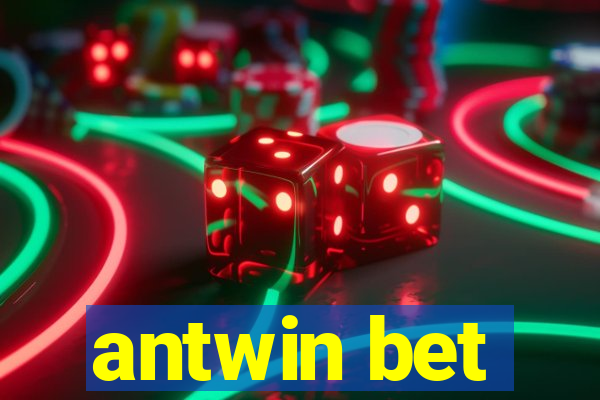 antwin bet