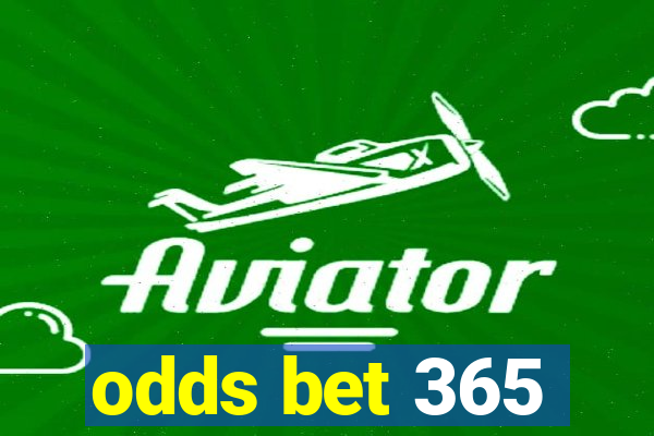 odds bet 365