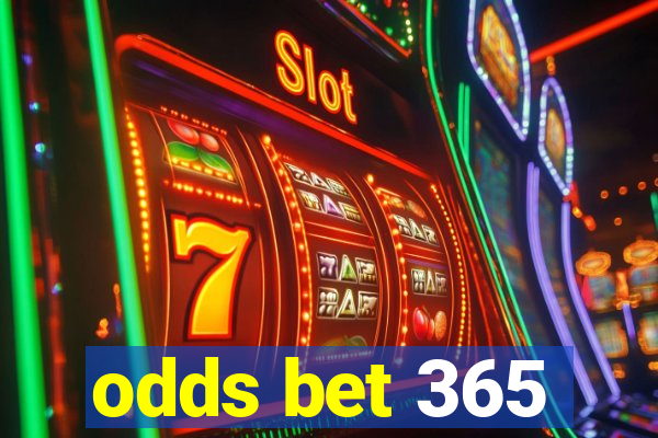 odds bet 365