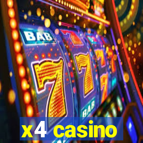 x4 casino