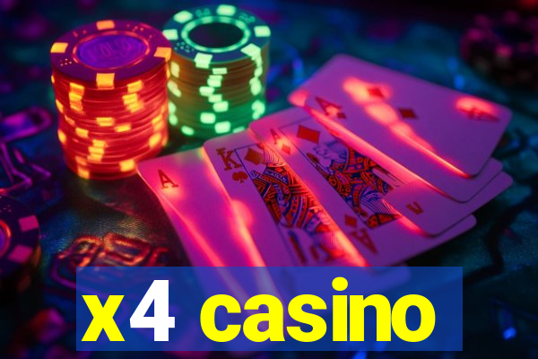 x4 casino